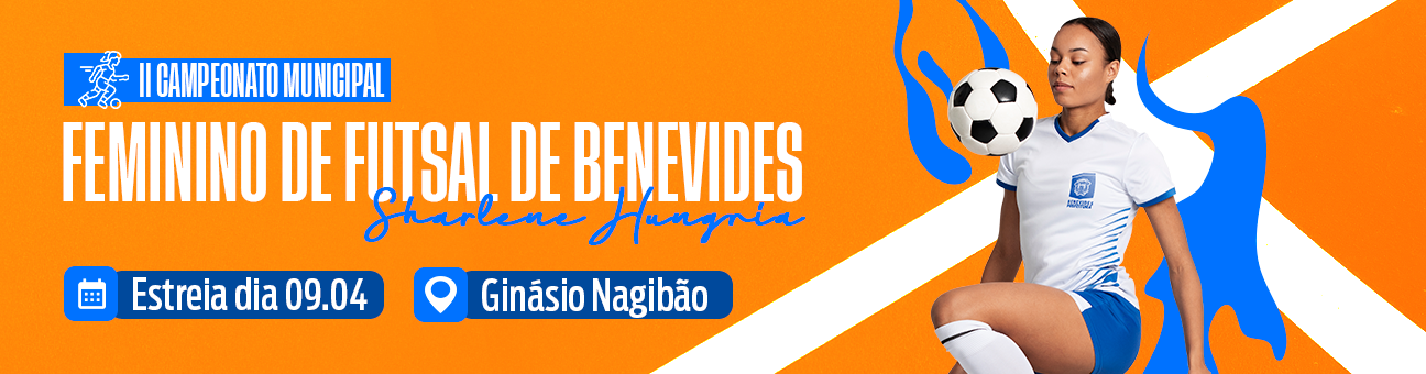 banner: Campeonato Municipal Feminino de Futsal de Benevides